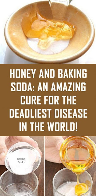 Honey and Baking Soda: An Amazing Cure For The Deadliest Disease in the World!