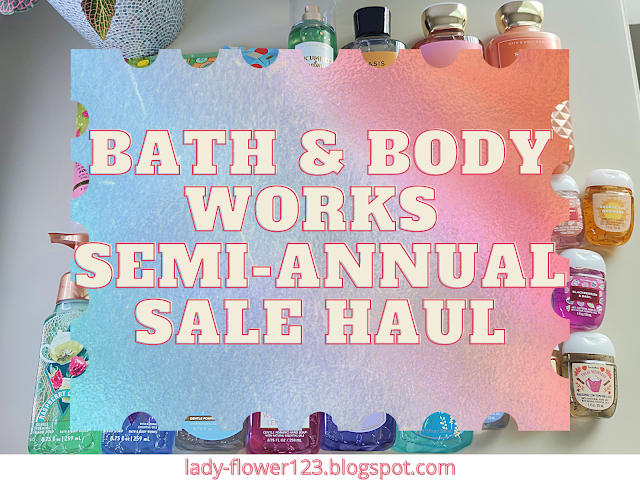 Bath & Body Works Semi-Annual Sale Haul June 2022.