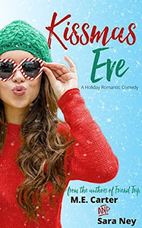 Kissmas Eve by M.E. Carter and Sara Ney