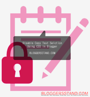 How to Disable Copy Text Selection Using CSS In Blogger Template