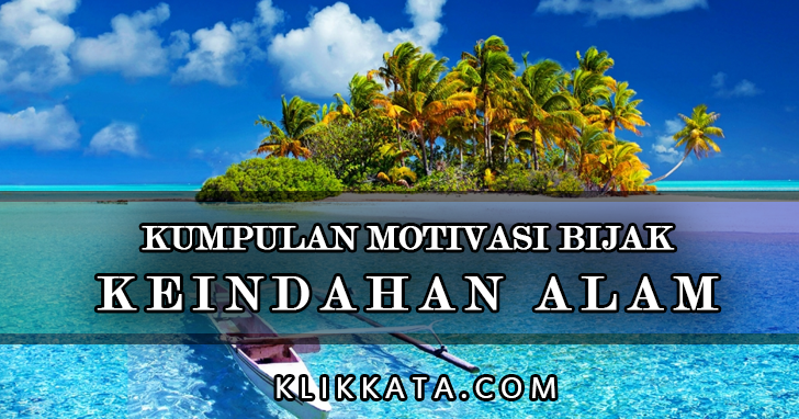  Kata Kata  Keindahan  Alam  Kumpulan Mutiara Bijak  Tentang 