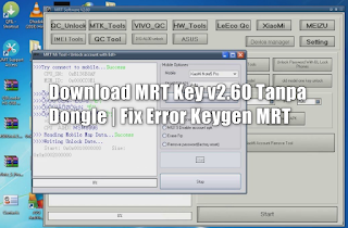 Download MRT Key v2.60 Tanpa Dongle | Fix Error Keygen MRT