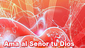 Ama al Señor tu Dios