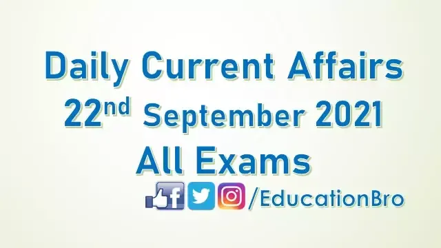 daily-current-affairs-22nd-september-2021-for-all-government-examinations