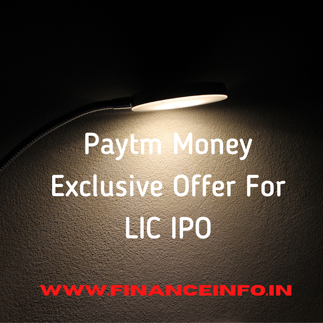 Paytm Money Exclusive Offer For LIC IPO