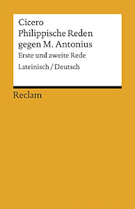 Philippische Reden gegen M. Antonius: Lat. /Dt. (Reclams Universal-Bibliothek)