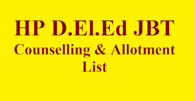 HP Deled jbt counselling date, hp jbt allotment list, hp jbt counselling 2022