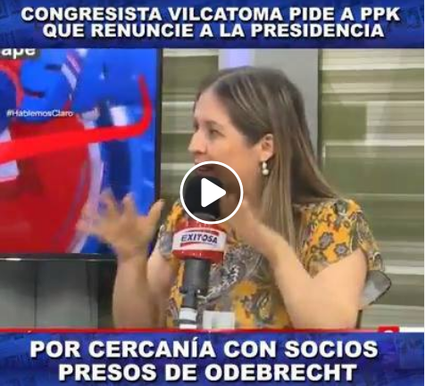 CONGRESISTA VILCATOMA PIDE A PPK SU RENUNCIA A LA PRESIDENCIA  