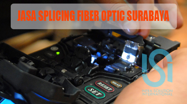 Jasa Splicing Fiber Optic Surabaya Skala Besar