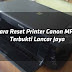 2 Cara Reset Printer Canon MP258 Terbukti Lancar Jaya