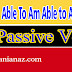 Passive voice present tense|English Sentences|Is able to in Sentences