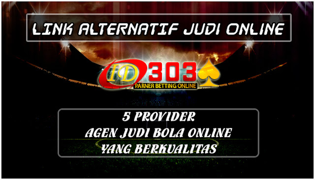 5 Provider Agen Judi Bola Online Yang Berkualitas.