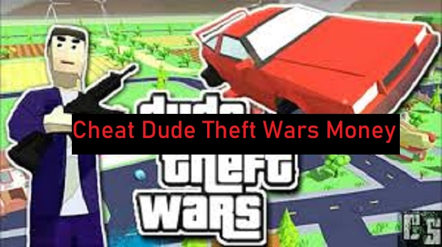 Cheat Dude Theft Wars Money