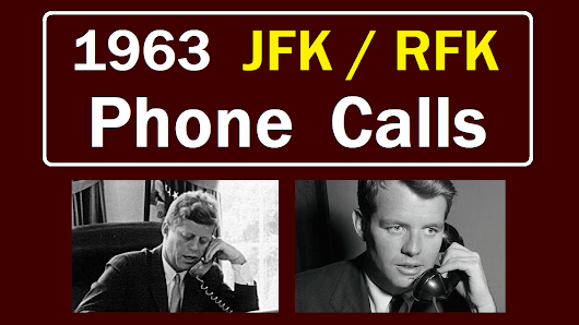 Phone%20Calls%20With%20JFK%20&%20RFK%20%28March%201963%20&%20May%201963%29.png