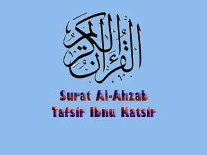 33 Tafsir Surat Al-Ahzab Ayat 35, Tafsir Ibnu Katsir Terlengkap