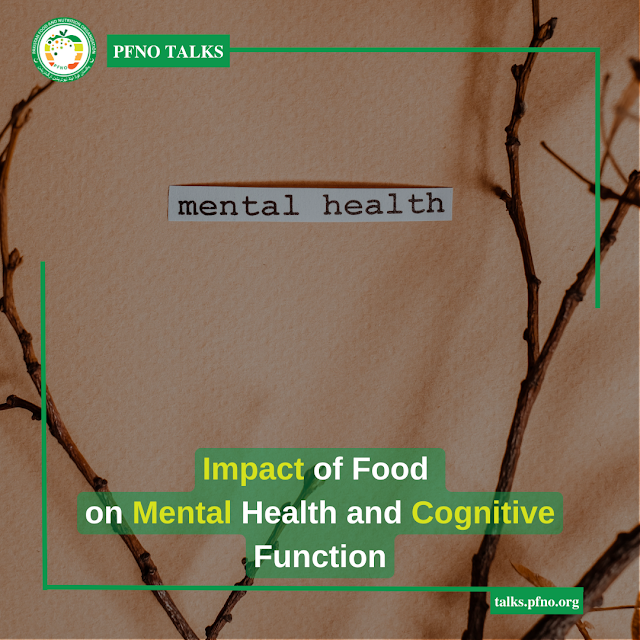 Exploring the Impact of Food on Mental Health and Cognitive Function