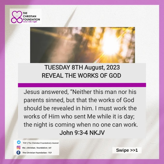 REVEAL THE WORKS OF GOD | LOVE, LIGHT AND LIFE 