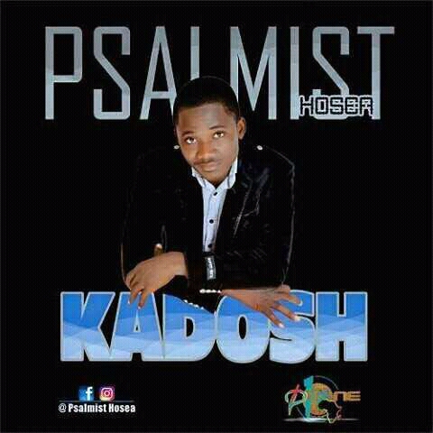 Kadosh Album (Psalmist Hosea)