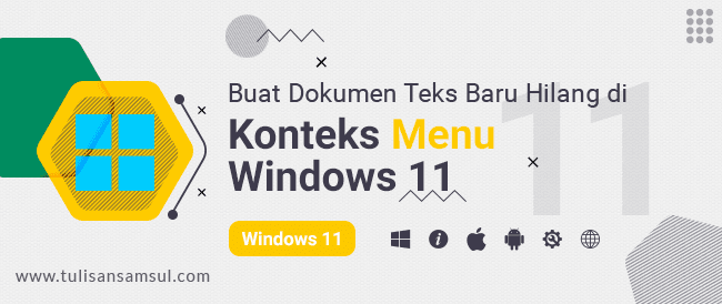 Mengatasi Buat Dokumen Teks Baru Hilang dari Menu Konteks di Windows 11 atau 10