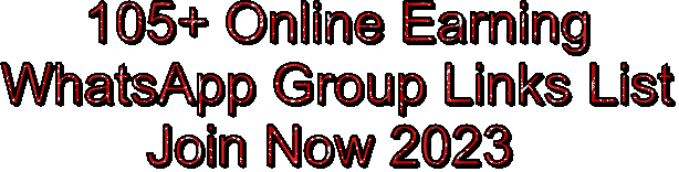 105+ Online Earning WhatsApp Group Links List Join Now 2023 