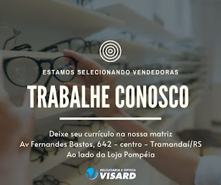 Vaga para vendedora na Ótica Visard em Tramandaí