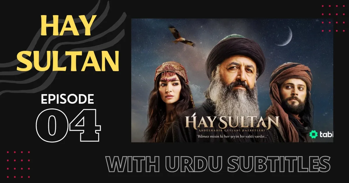 Hay Sultan Episode 4 With Urdu Subtitles By MakkiTv