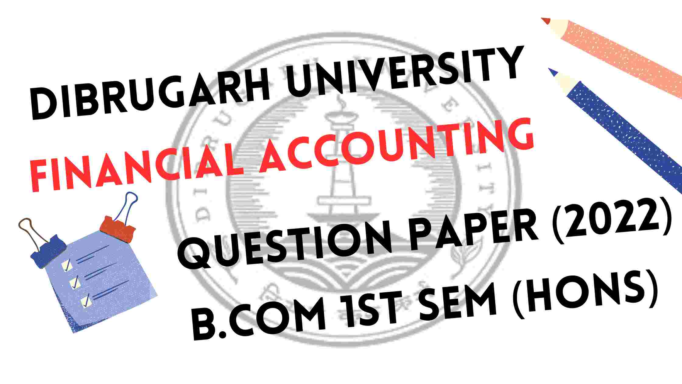 DU Financial Accounting Question Paper' 2022 [Dibrugarh University B.Com 1st Sem Hons]