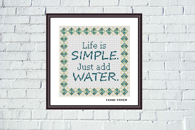 Life is simple. Just add water funny cross stitch hand embroidery pattern - Tango Stitch