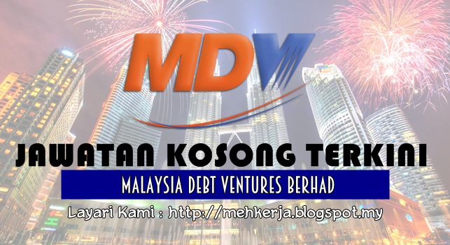 Jawatan Kosong di Malaysia Debt Ventures Berhad - 18 Mac 