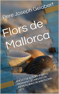 Flors de Mallorca. Poesies. Jochs florals. Barcelona.