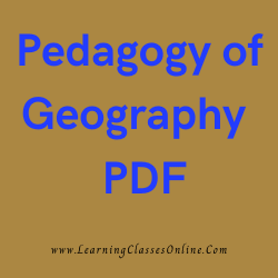 Pedagogy of Geography PDF download free in English Medium Language for B.Ed and all courses students, college, universities, and teachers