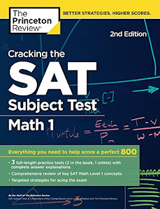 Cracking the SAT Subject Test in Math 1, 2nd Edition: Everything You Need to Help Score a Perfect 800 (College Test Preparation)