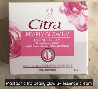 Manfaat Citra Pearly Glow UV Essence Cream