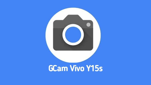 Download Google Camera Vivo Y15s