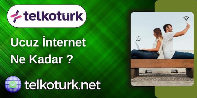 Ucuz İnternet Ne Kadar - Telkotürk