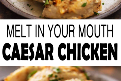 BAKED CAESAR CHICKEN RECIPE