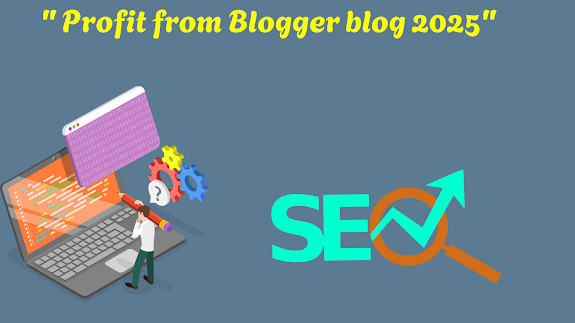 Profit from Blogger blog 2025