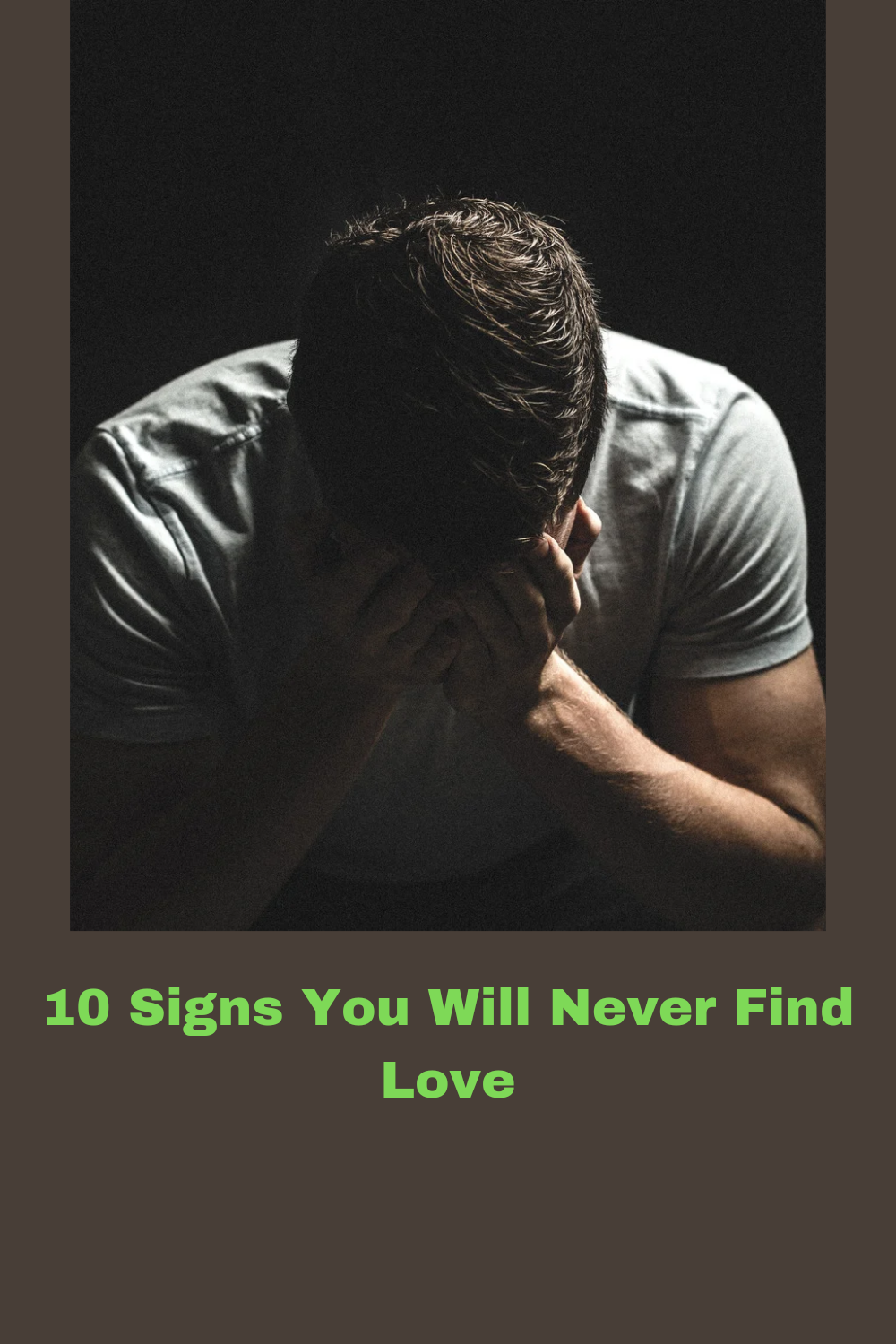 10 Signs You Will Never Find Love