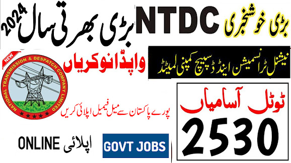 National Transmission & Dispatch Company Career Opportunities 2024(2500+ Posts)