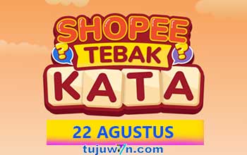 kunci jawaban tebak kata shopee harian tantangan 22 agustus 2022 terbaru