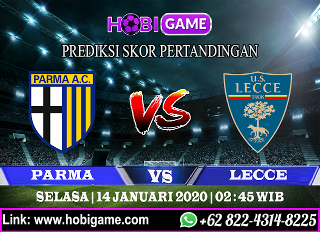 PREDIKSI PARMA VS LECCE 14 JANUARI 2020