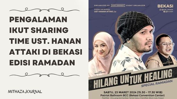 Pengalaman Ikut Sharing Time Ust. Hanan Attaki di Bekasi Edisi Ramadan