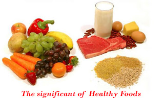 Healthy Foods - and its Important