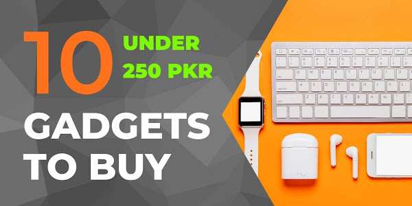10 Best Tech Gadgets Under 250 to Buy in Pakistan