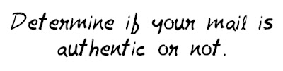 Determine if your mail is authentic or not MohitChar