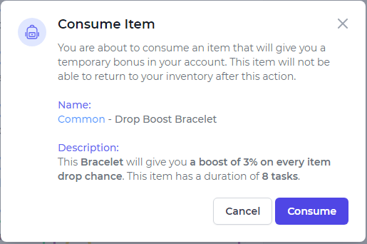 Name:  Common - Drop Boost Bracelet  //  Description:  This Bracelet will give you a boost of 3% on every item drop chance. This item has a duration of 8 tasks.