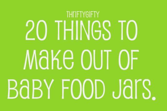 to jar Food of ThriftyGifty: how empty baby butter in Baby  Things jars a to out 20 make make