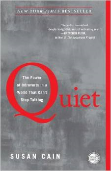 http://www.amazon.com/Quiet-Power-Introverts-World-Talking/dp/0307352153/ref=sr_1_1?s=books&ie=UTF8&qid=1416008072&sr=1-1&keywords=quiet&pebp=1416008074304