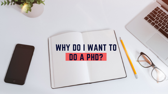 Why Do I Want To Do A PhD