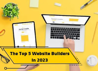 The Top 5 Website Builders in 2023